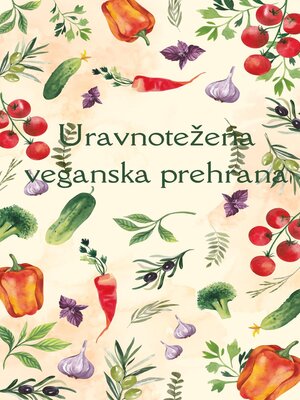 cover image of Uravnotežena veganska prehrana